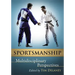 Sportsmanship: Multidisciplinary Perspectives