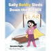Sally Boldly Sleds Down the Big Hill