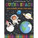 Space Colouring Book for Kids: Fantastic Outer Space Coloring with Planets, Rockets, Astronauts, Aliens & More! Great Gender Neutral Gift.