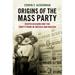 Origins of the Mass Party: Dispossession and the Party-Form in Mexico and Bolivia in Comparative Perspective