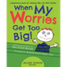 When My Worries Get Too Big: A Relaxation Book for Children Who Live with Anxiety