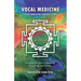 Vocal Medicine: Transformation through Sound