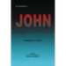 The Testimony of John: 1907 Biblical Study Notes on the Gospel of John