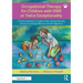 Occupational Therapy for Children with DME or Twice Exceptionality: A Practical Approach to Support High Learning Potential, Sensory Processing Differ