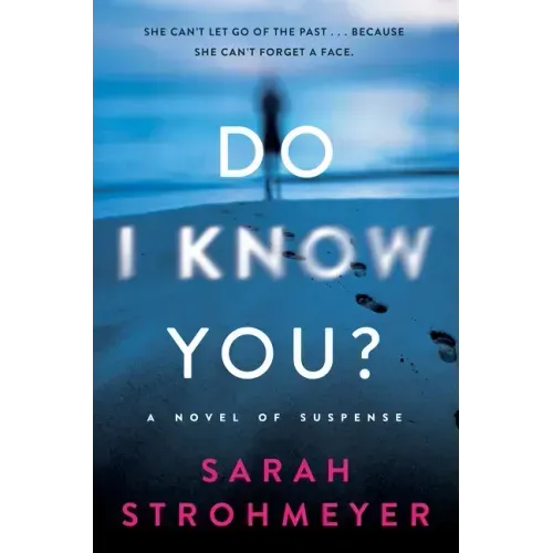 Do I Know You?: A Novel of Suspense