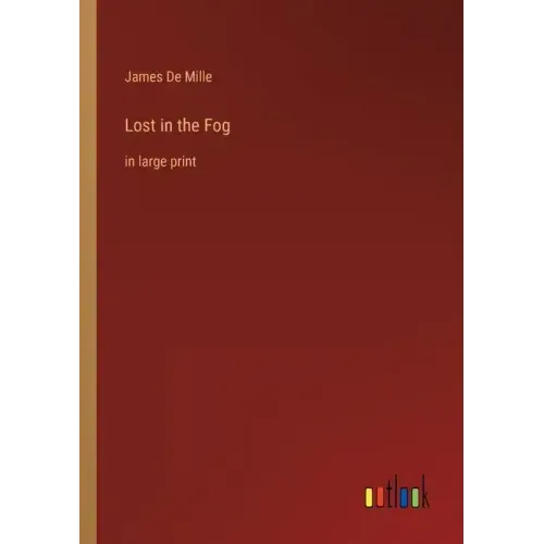 Lost in the Fog: in large print