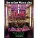 How to Grow Weed in a Box Using the Hi-Dro Box Method: Grow Guide and Workbook