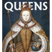 Queens: Women Who Ruled, from Ancient Egypt to Buckingham Palace