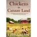Chickens in Canaan Land: A romance novelist talks about raising cows, kids and chaos on the family farm.