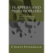 Flappers and Philosophers: (F Scott Fitzgerald Classics Collection)