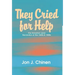 They Cried for Help