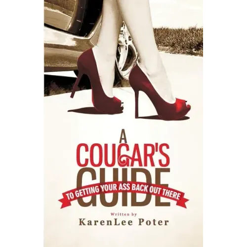 A Cougar's Guide To Getting Your Ass Back Out There