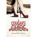 A Cougar's Guide To Getting Your Ass Back Out There