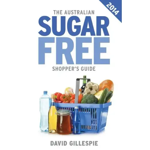The Australian Sugar Free Shopper's Guide