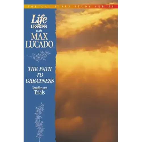 Life Lessons: Path to Greatness (Studies on Trials)