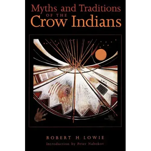 Myths and Traditions of the Crow Indians