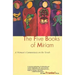 Five Books of Miriam: A Woman's Commentary on the Torah