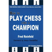 How to Play Chess Like a Champion