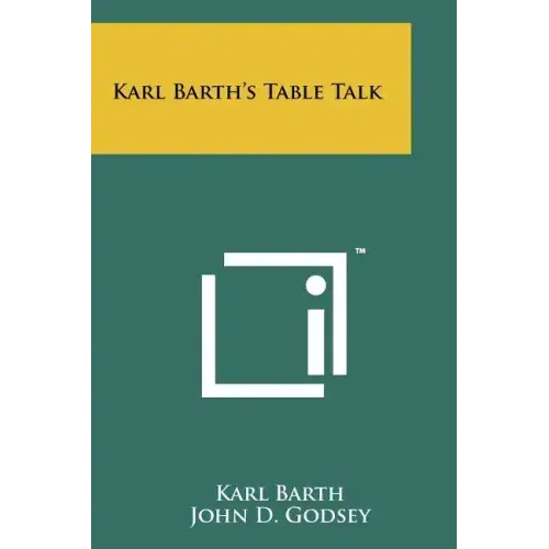 Karl Barth's Table Talk
