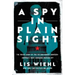 A Spy in Plain Sight: The Inside Story of the FBI and Robert Hanssen--America's Most Damaging Russian Spy