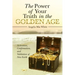 The Power of Your Truth in the Golden Age: Activation, Confirmation, and Validation of New Earth