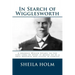In Search of Wigglesworth: A Journey Which Speaks To The Very Core...