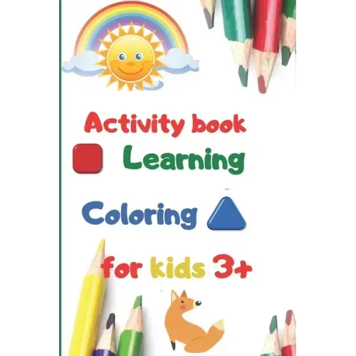 activity book learning coloring for kids 3+: 100 pages for kids, learning, coloring, kids ages 3-6