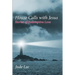 House Calls with Jesus: Stories of Redemptive Love