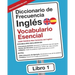 Diccionario de Frecuencia - Inglés - Vocabulario Esencial: Las 2500 Palabras Mas Comunes del Ingles