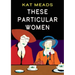 These Particular Women