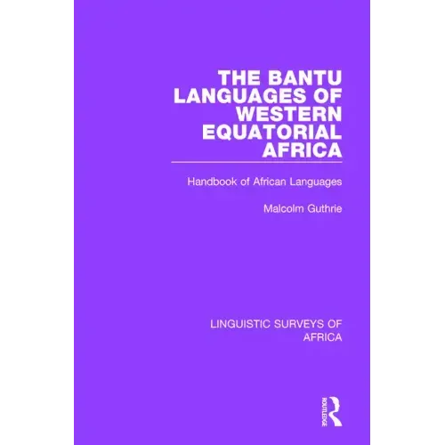 The Bantu Languages of Western Equatorial Africa: Handbook of African Languages