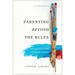Parenting Beyond the Rules: Raising Teens with Confidence and Joy