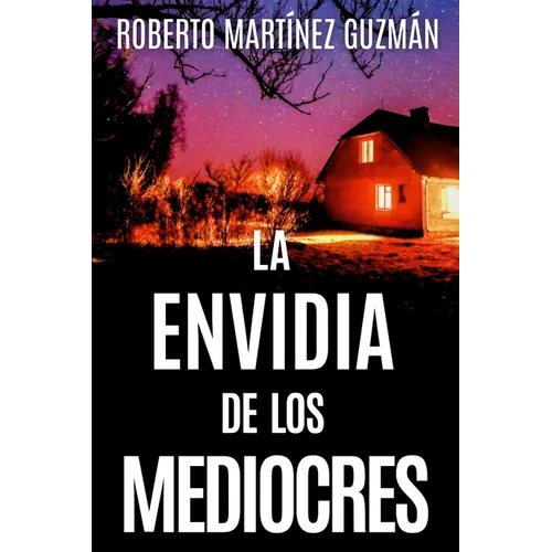 LA ENVIDIA DE LOS MEDIOCRES (Lucas Acevedo 2)