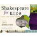 Shakespeare for Kids: His Life and Times, 21 Activities Volume 4