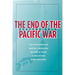 The End of the Pacific War: Reappraisals