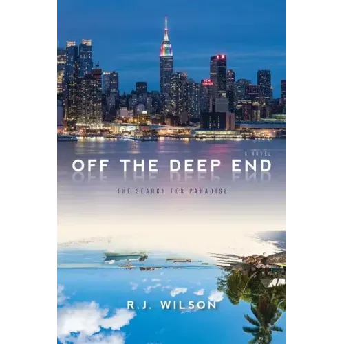 Off the Deep End: The Search for Paradise a Novel