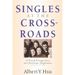 Singles at the Crossroads: A Fresh Perspective on Christian Singleness
