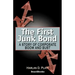 The First Junk Bond: A Story of Corporate Boom and Bust