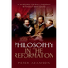 Philosophy in the Reformation: A History of Philosophy Without Any Gaps, Volume 8