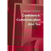 Confidence, Communication And You