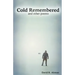 Cold Remembered and other poems