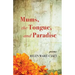 Mums, the Tongue, and Paradise