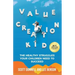Value Creation Kid: The Healthy Struggles Your Children Need to Succeed