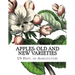 Apples: Old and New Varieties: Heirloom Apple Varieties