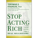 Stop Acting Rich... and Start Living Like a Real Millionaire