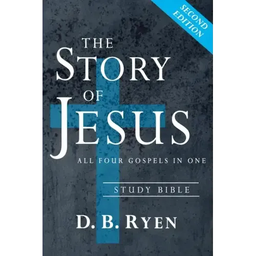 The Story of Jesus: All Four Gospels In One (Study Bible)