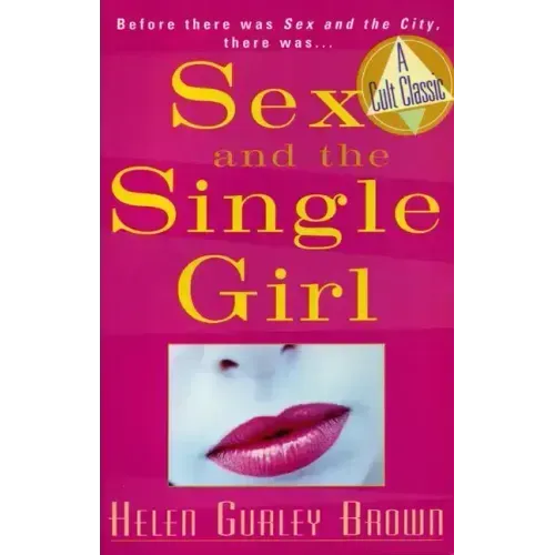 Sex and The Single Girl: Before There Was Sex in the City, There Was