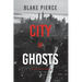 City of Ghosts: An Ava Gold Mystery (Book 4)