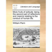 More Fruits of Solitude: Being the Second Part of Reflections and Maxims Relating to the Conduct of Human Life.