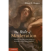 The Rule of Moderation